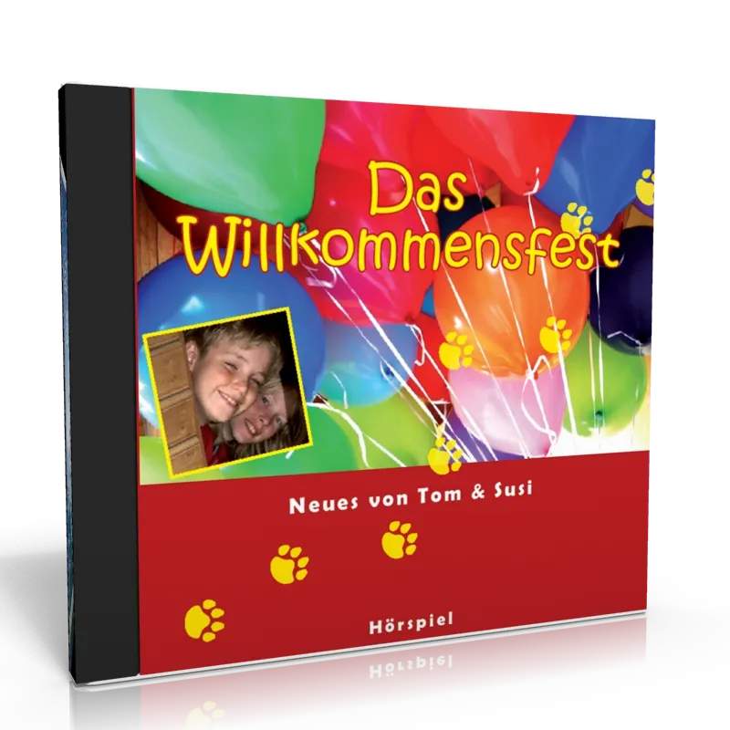 Das Willkommensfest, CD - Neues von Tom und Susi - Kinderhörspiel
