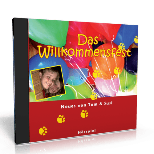 Das Willkommensfest, CD - Neues von Tom und Susi - Kinderhörspiel