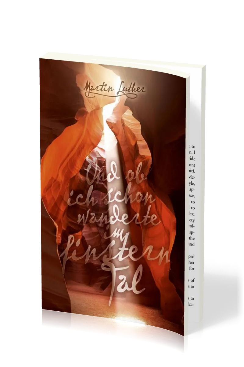 Und ob ich schon wanderte im finstern Tal - Ermutigungen für Angefochtene