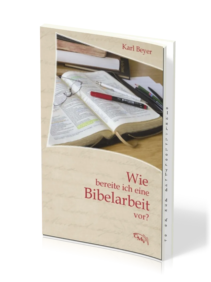 Wie bereite ich eine Bibelarbeit vor?