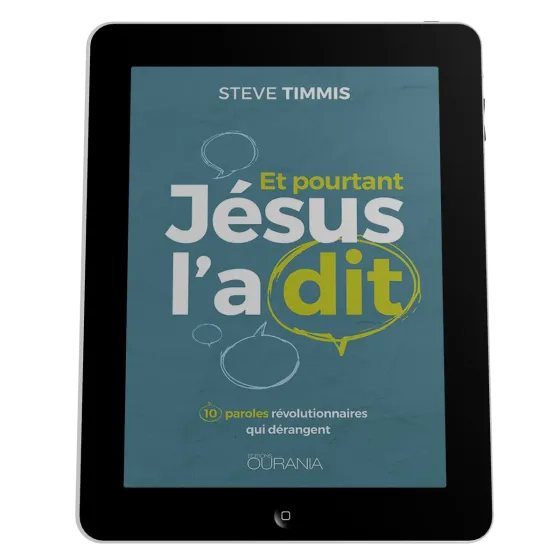 Et pourtant Jésus l'a dit - 10 paroles révolutionnaires qui dérangent - ebook