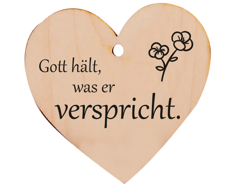 Holzherz Gott hält, was er verspricht