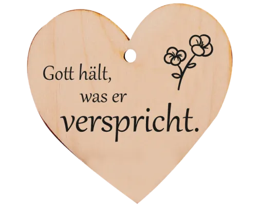Holzherz Gott hält, was er verspricht