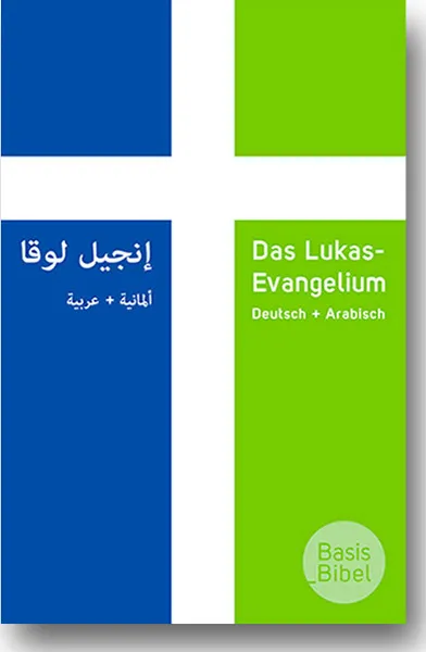 Arabisch-Deutsch Lukasevangelium - Basisbibel