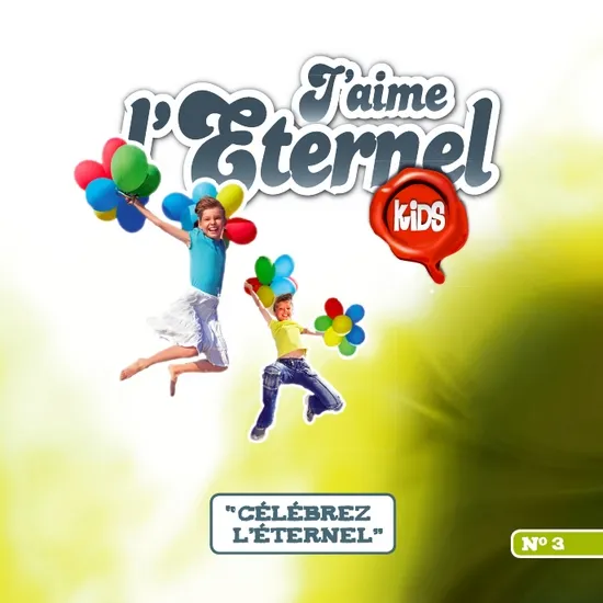 J'aime l'Éternel Kids - volume 3 [MP3] - Célébrez l'Éternel