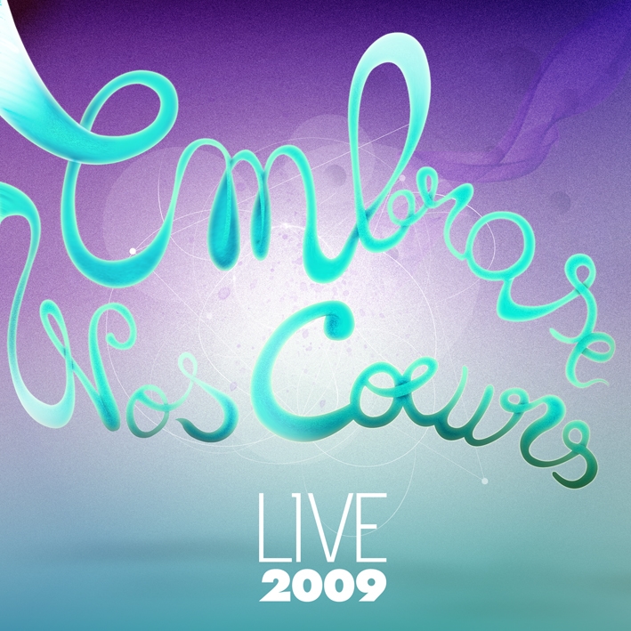 EMBRASE NOS COEURS LIVE 2009 [MP3]