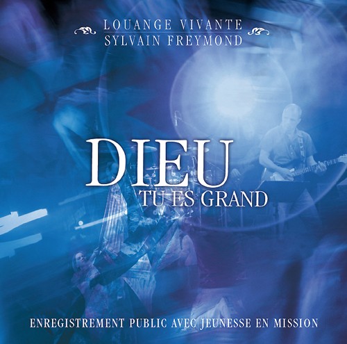 Dieu tu es grand - [mp3, 2009] enregistrement public