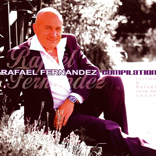 COMPILATION INTIME ET RAFAËL - RAFAËL FERNANDEZ [MP3]