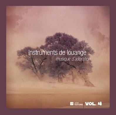 INSTRUMENTS DE LOUANGE VOL.4 [MP3 2013] MUSIQUE D'ADORATION