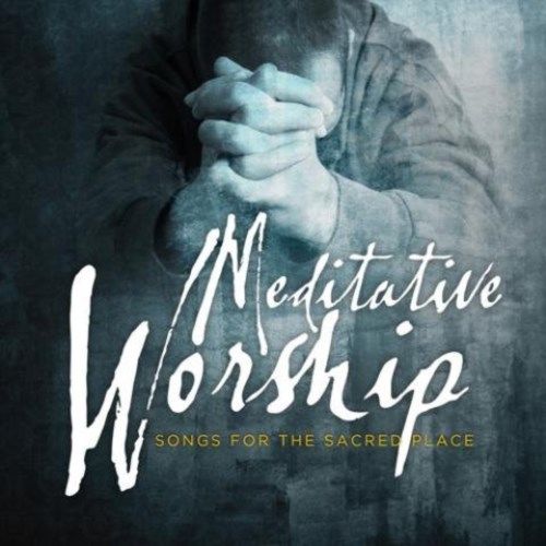MEDITATIVE WORSHIP [MP3]