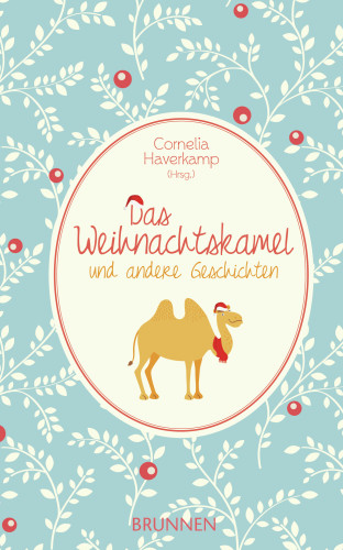 DAS WEIHNACHTSKAMEL UND ANDERE GESCHICHTEN
