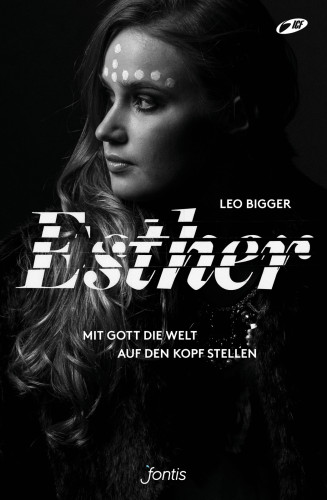 ESTHER - MIT GOTT DIE WELT AUF DEN KOPF STELLEN