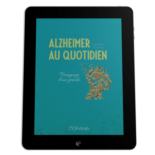 Alzheimer au quotidien - Témoignage d'une proche - ebook