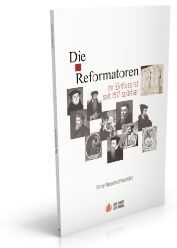 Die Reformatoren - Ihr Einfluss ist seit 1517 spürbar