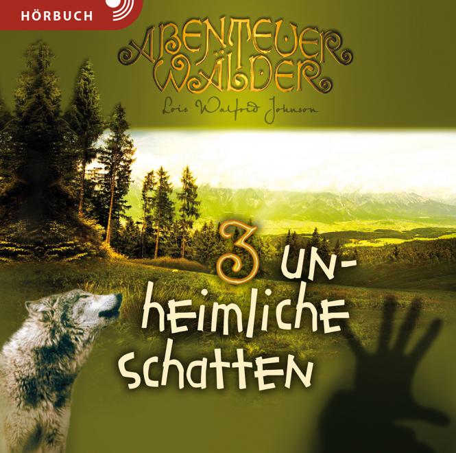 Unheimliche Schatten - Die Abenteuerwalder 3, Horbuch MP3