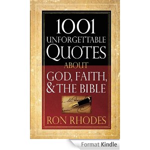 1001 UNFORGETTABLE QUOTES ABOUT GOD, FAITH, AND THE BIBLE