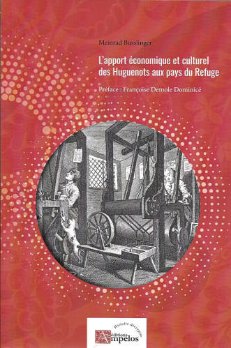 Apport économique et culturel des Huguenots aux pays du refuge (L')