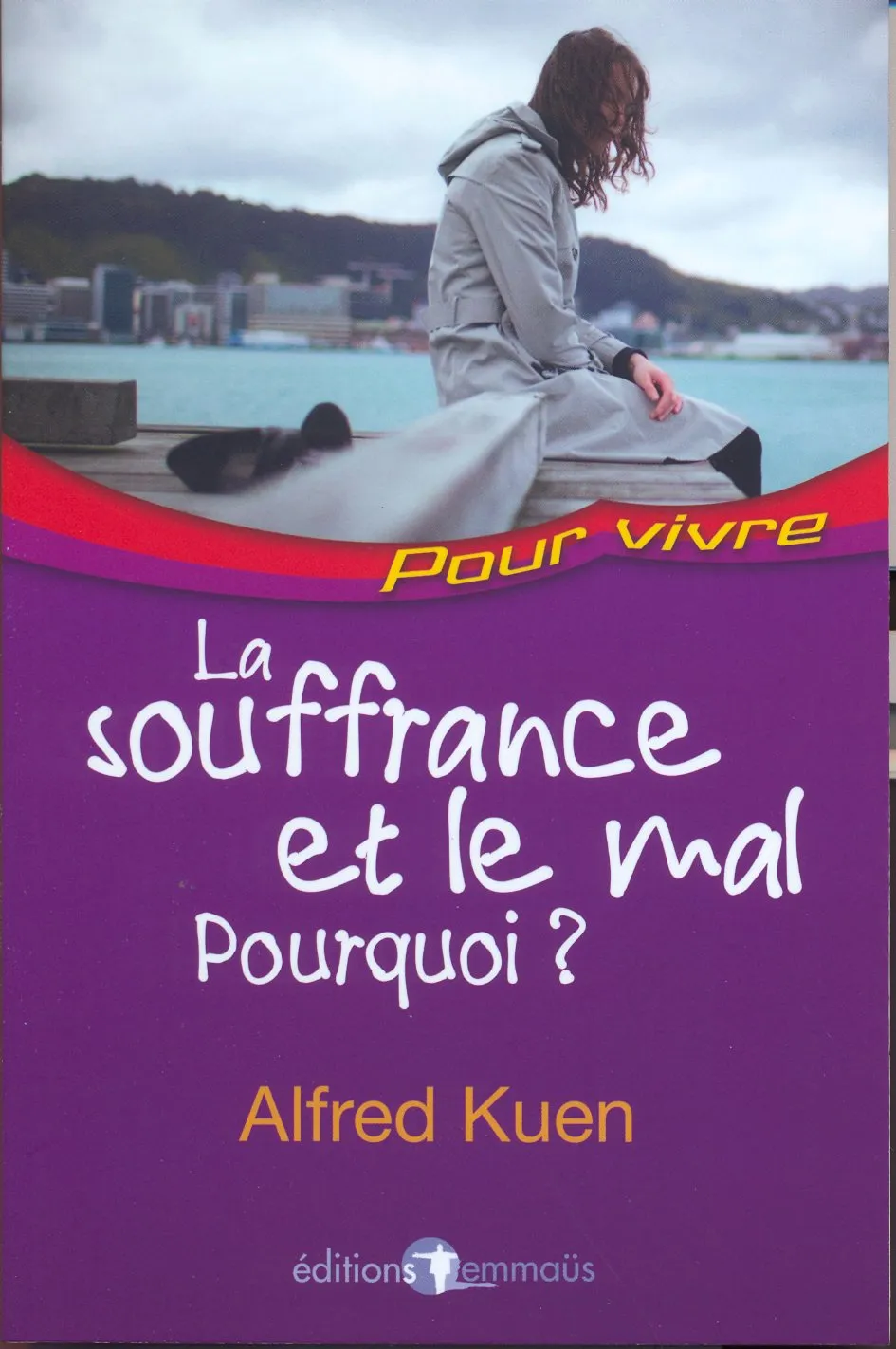 Souffrance et le mal, pourquoi? (La)