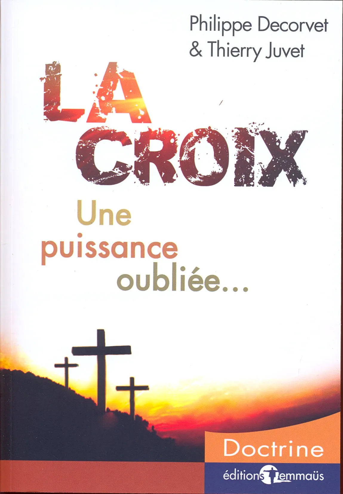 Croix (La) - Une puissance oubliée…