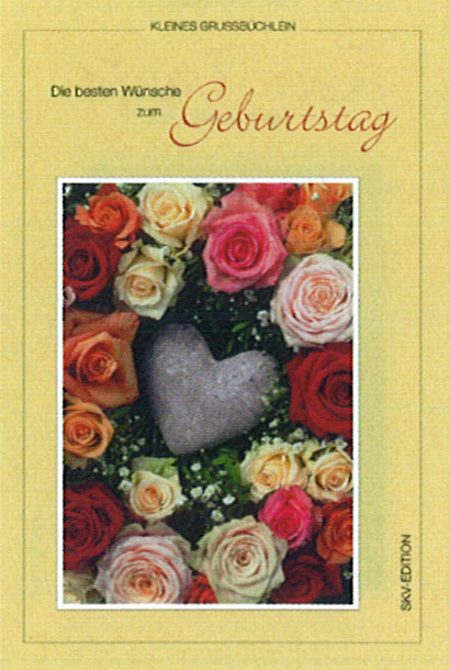 Die besten Wünsche zum Geburtstag - Kleines Grussbüchlein