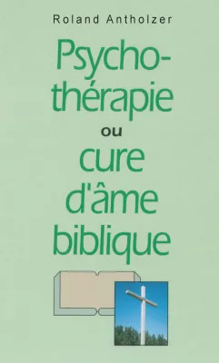 Psychothérapie ou cure d'âme biblique - Pdf