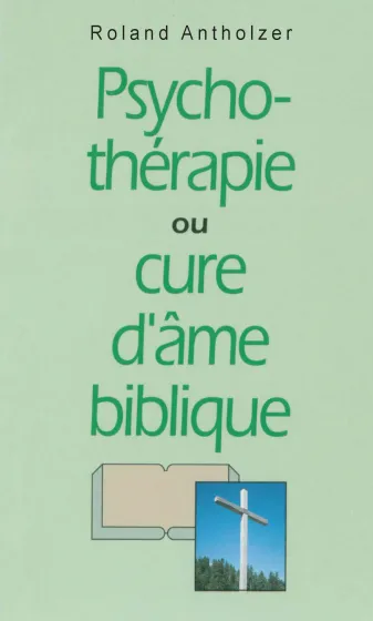 Psychothérapie ou cure d'âme biblique - Pdf