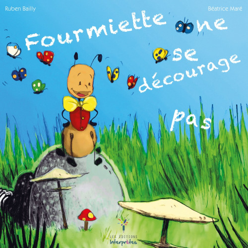 Fourmiette ne se décourage pas