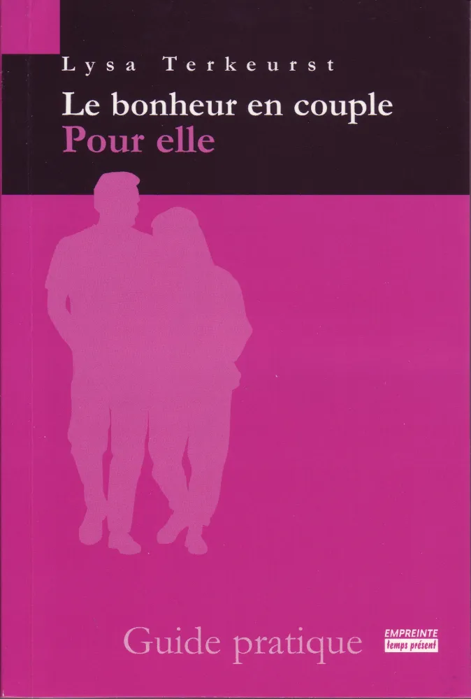 Bonheur en couple pour elle (Le) - Guide pratique