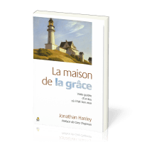 Maison de la grâce (La) - Visite guidée d'un lieu où il fait bon vivre