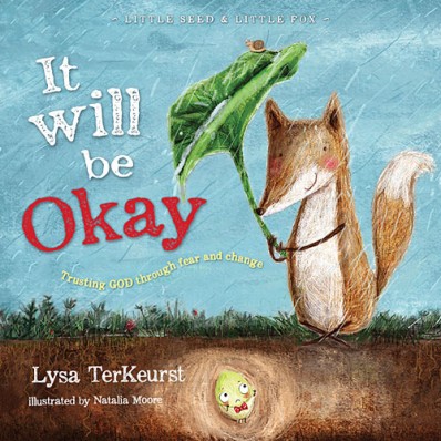 IT WILL BE OKAY - TRUSTING GOD THROUGH FEAR AND CHANGE