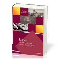 Islam (L') - Histoire, doctrines, islam et christianisme