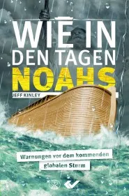 Wie in den Tagen Noahs