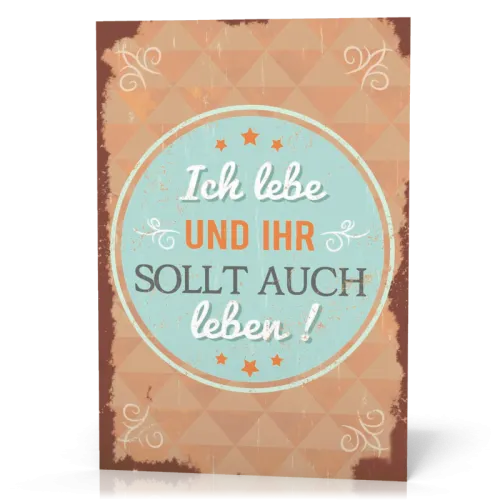 Wandschmuckschild Ich lebe und…