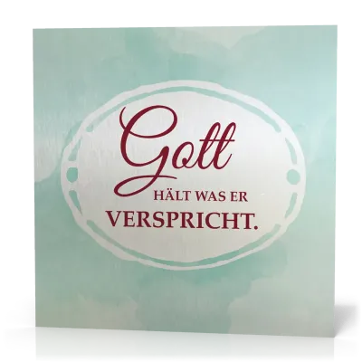 Metalltafel Gott hält was Er… - 13 x 13 cm