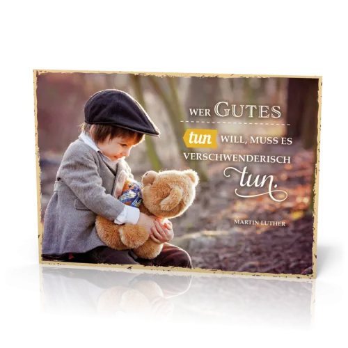 Postkarten 12 Stk.: Wer Gutes tun will, muss