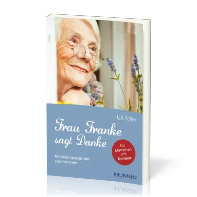 FRAU FRANKE SAGT DANKE - MUTMACHGESCHICHTEN ZUM VORLESEN