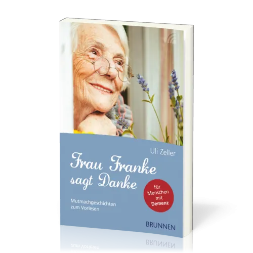 FRAU FRANKE SAGT DANKE - MUTMACHGESCHICHTEN ZUM VORLESEN