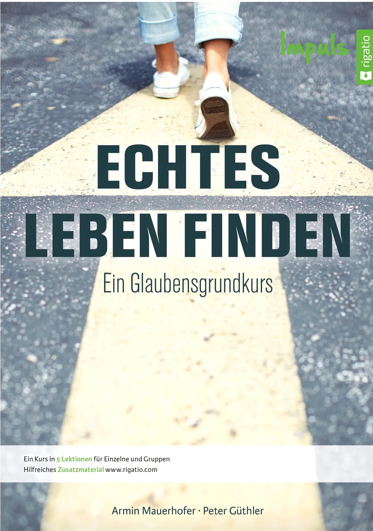 Echtes Leben finden - Impuls - Glaubensgrundkurs