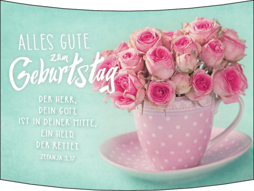 Aufstell Karte Geburtstag Rosa Strauss in Tasse