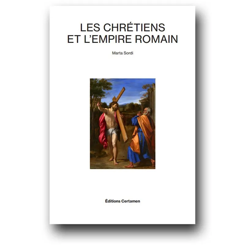 Chrétiens et l'Empire romain (Les)