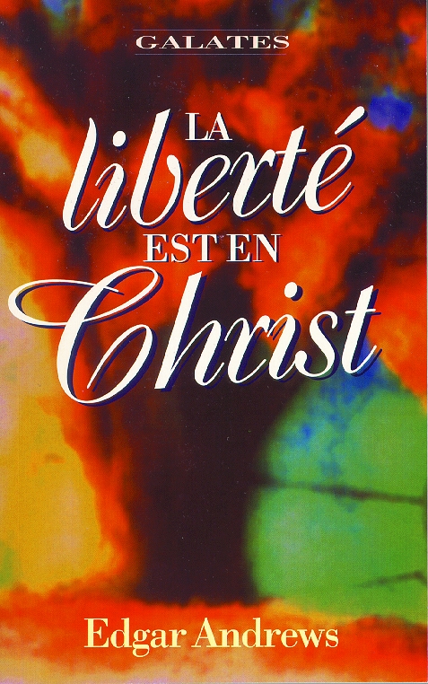 Liberté est en Christ (La) - Galates