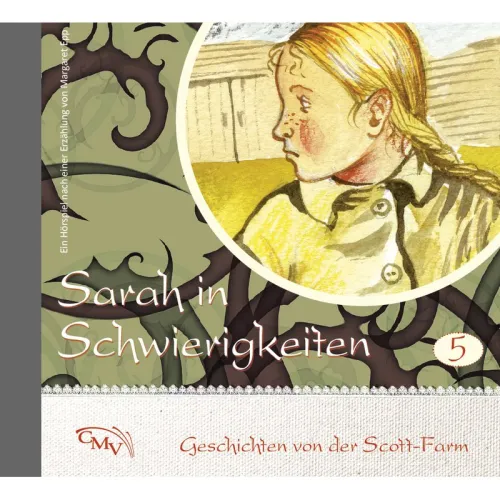 Sarah in Schwierigkeiten CD - Geschichten von der Scott-Farm - Folge 5