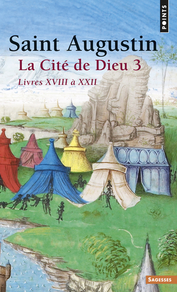 Cité de Dieu 3 (La) - livres XVIII à XXII