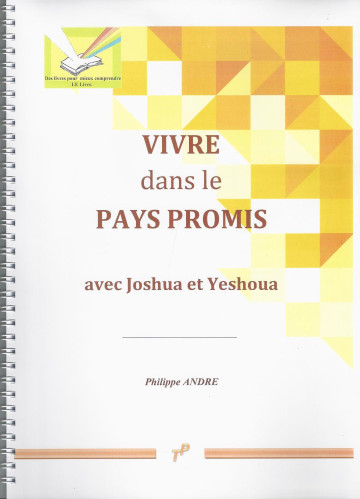 Vivre dans le pays promis avec Joshua et Yeshoua