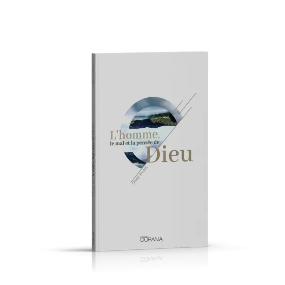 Homme, le mal et la pensée de Dieu (L')