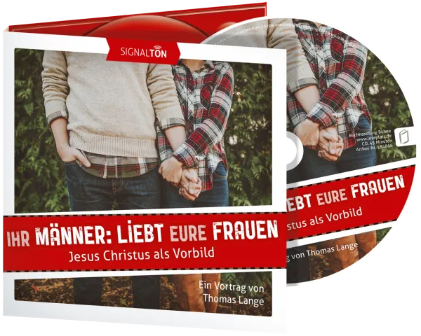 Ihr Männer, liebt eure Frauen - Jesus Christus als Vorbild - CD