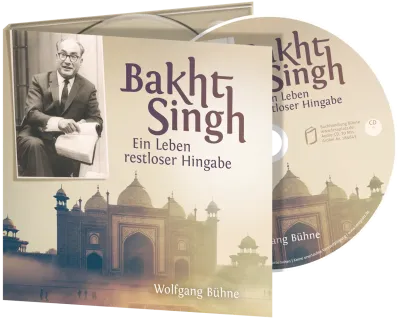 Bakht Singh - Ein Leben restloser Hingabe - CD