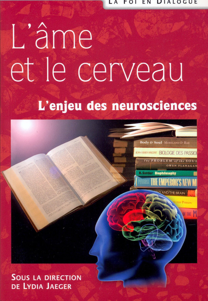 Âme et le cerveau (L') - L'enjeu des neurosciences