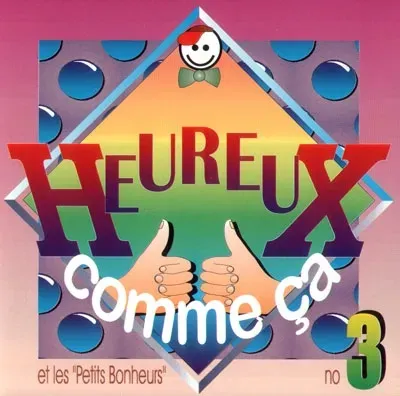 Heureux comme ça - vol. 3 [MP3] - et les "Petits Bonheurs"