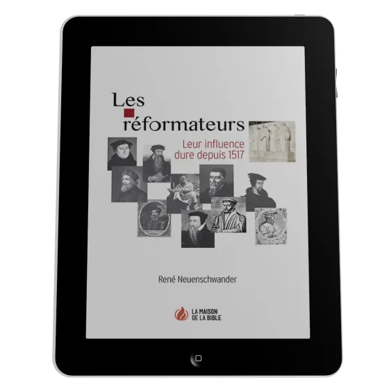 Réformateurs (Les) - Leur influence dure depuis 1517 - ebook